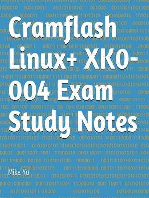 cover image of Cramflash Linux+ XK0-004 Exam Study Notes